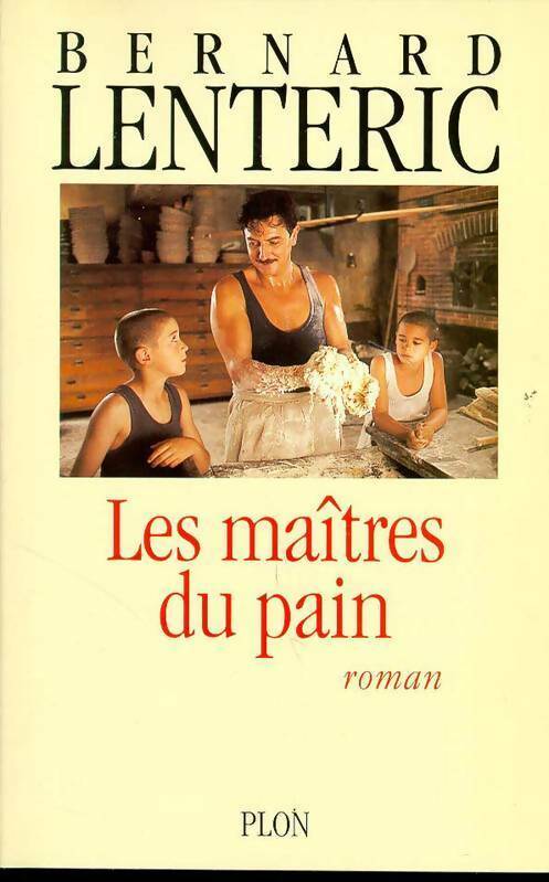 Livrenpoche : Les maîtres du pain - Bernard Lenteric - Livre