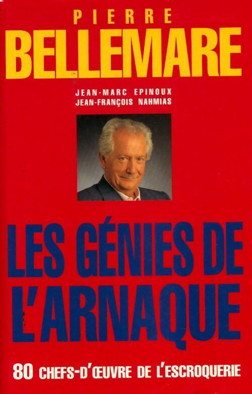 Livrenpoche : Les génies de l'arnaque - Jean-François Nahmias, Jean-Marc Epinoux - Livre