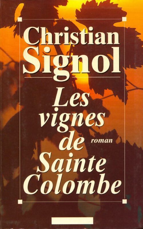 Livrenpoche : Les vignes de Sainte-Colombe - Signol Christian - Livre