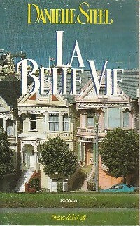 Livrenpoche : La belle vie - Danielle Steel - Livre