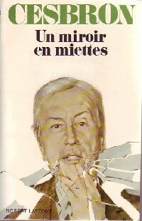 Livrenpoche : Un miroir en miettes - Gilbert Cesbron - Livre