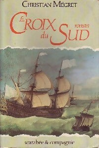 Livrenpoche : La croix du sud - Christian Megret - Livre
