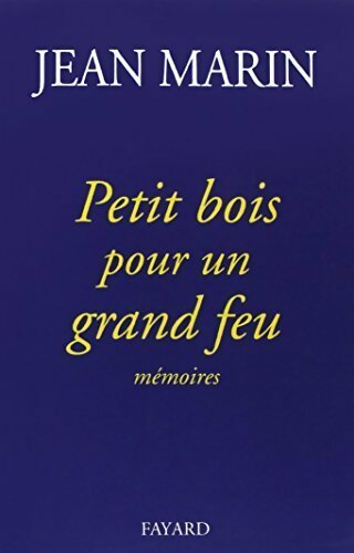 Livrenpoche : Petit bois pour un grand feu - Jean Marin - Livre