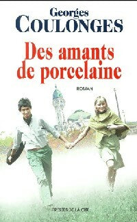 Livrenpoche : Des amants de porcelaine - Georges Coulonges - Livre