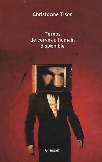 Livrenpoche : Temps de cerveau disponible - Christophe Tison - Livre