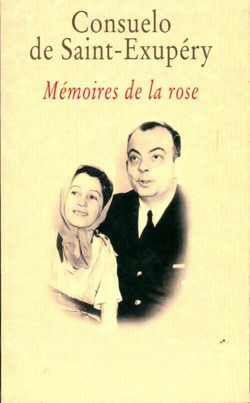 Livrenpoche : Mémoires de la rose - Consuelo De Saint-Exupéry - Livre