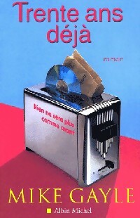 Livrenpoche : Trente ans déjà - Mike Gayle - Livre