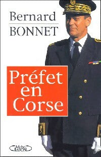 Livrenpoche : Préfet en Corse - Bernard Bonnet - Livre