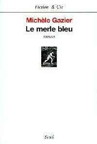 Livrenpoche : Le merle bleu - Michèle Gazier - Livre
