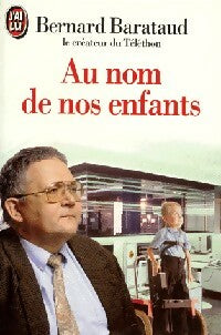 Livrenpoche : Au nom de nos enfants - Bernard Barataud - Livre