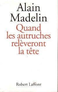 Livrenpoche : Quand les autruches relèveront la tête - Alain Madelin - Livre