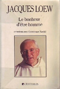Livrenpoche : Le bonheur d'être homme - Jacques Loew - Livre