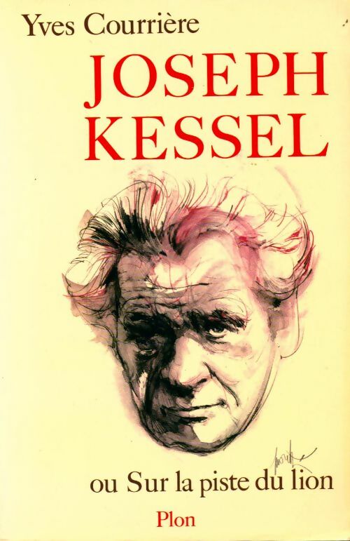 Livrenpoche : Joseph Kessel - Yves Courrière - Livre