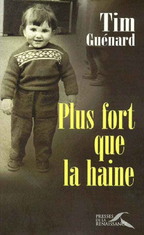 Livrenpoche : Plus fort que la haine - Tim Guénard - Livre