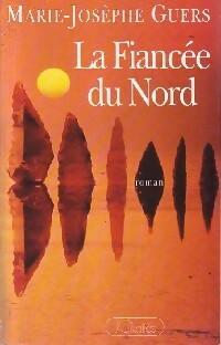 Livrenpoche : La fiancée du nord - Marie-Josèphe Guers - Livre