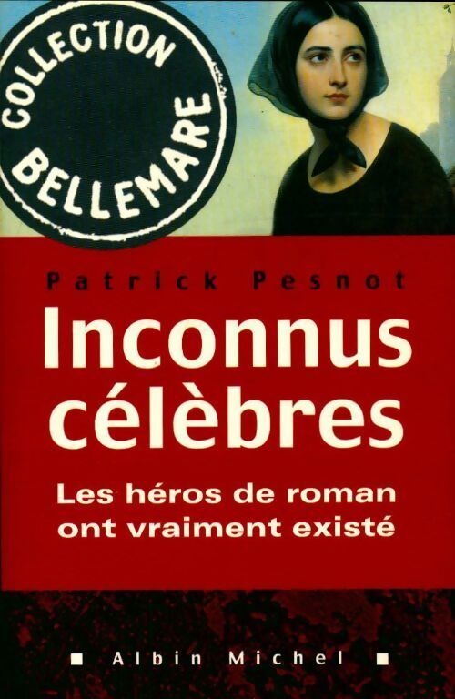 Inconnus célèbres - Patrick Pesnot - Livre