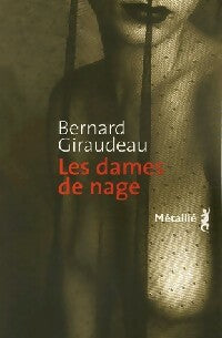 Livrenpoche : Les dames de nage - Bernard Giraudeau - Livre