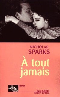 A tout jamais - Nicholas Sparks - Livre