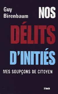 Livrenpoche : Nos délits d'initiés - Guy Birenbaum - Livre