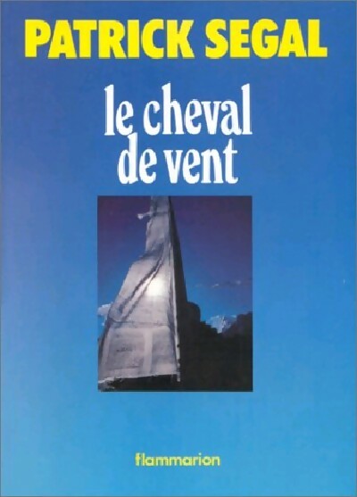 Livrenpoche : Le cheval de vent - Patrick Segal - Livre