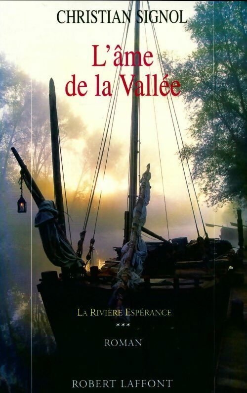 Livrenpoche : La rivière Espérance Tome III : L'âme de la vallée - Christian Signol - Livre