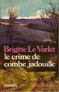 Livrenpoche : Le crime de Combe Jadouille - Brigitte Le Varlet - Livre