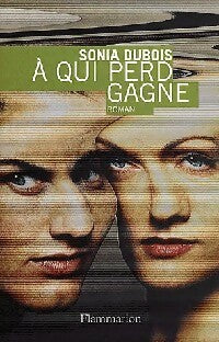 Livrenpoche : A qui perd gagne - Sonia Dubois - Livre
