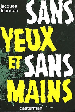 Livrenpoche : Sans yeux et sans mains - Jacques Lebreton - Livre