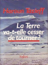 Livrenpoche : La terre va-t-elle cesser de tourner ? - Haroun Tazieff - Livre