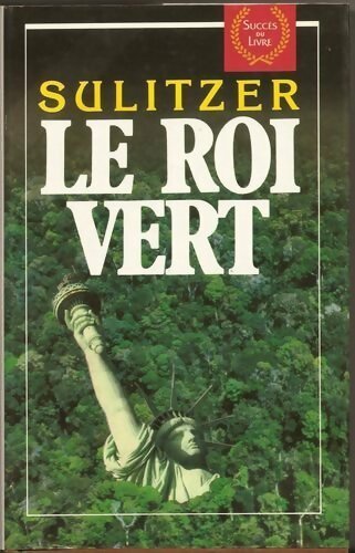 Livrenpoche : Le roi vert - Paul-Loup Sulitzer - Livre