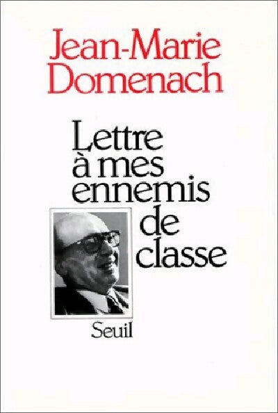 Livrenpoche : Lettre à mes ennemis de classe - Jean-Marie Domenach - Livre