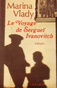 Livrenpoche : Le voyage de Sergueï Ivanovitch - Marina Vlady - Livre