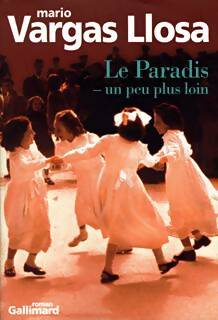 Livrenpoche : Le paradis - un peu plus loin - Mario Vargas Llosa - Livre