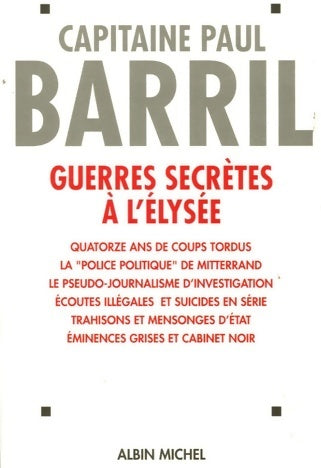 Livrenpoche : Guerres secrètes à l'Elysée - Capitaine Paul Barril - Livre