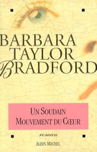 Livrenpoche : Un soudain mouvement du coeur - Barbara Taylor Bradford - Livre
