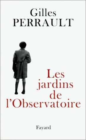 Livrenpoche : Les jardins de l'observatoire - Gilles Perrault - Livre