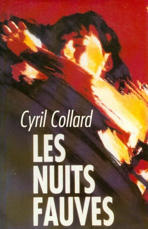 Livrenpoche : Les nuits fauves - Cyrille Collard - Livre