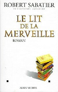 Livrenpoche : Le lit de la merveille - Robert Sabatier - Livre