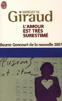 Livrenpoche : L'amour est très surestimé - Brigitte Giraud - Livre