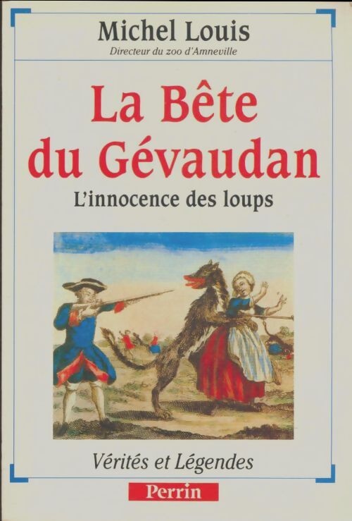 Livrenpoche : La bête du Gévaudan - Michel Louis - Livre