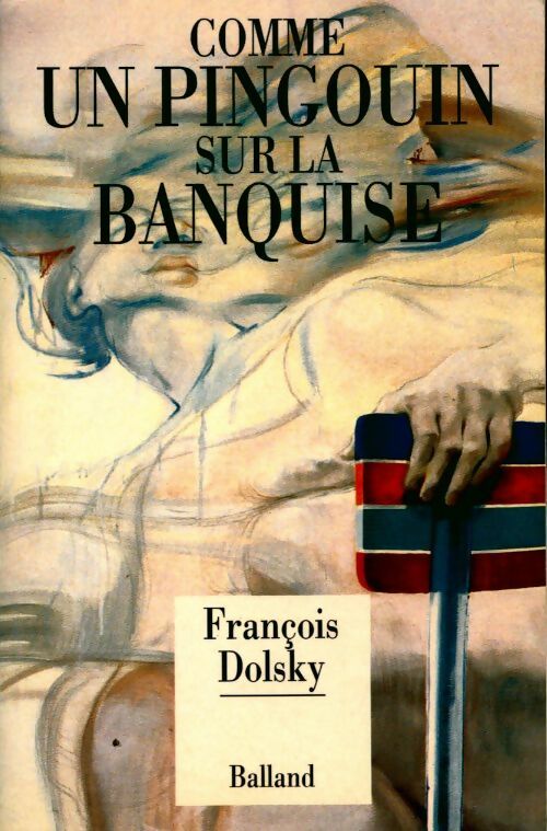 Livrenpoche : Comme un pingouin sur la banquise - François Dolsky - Livre