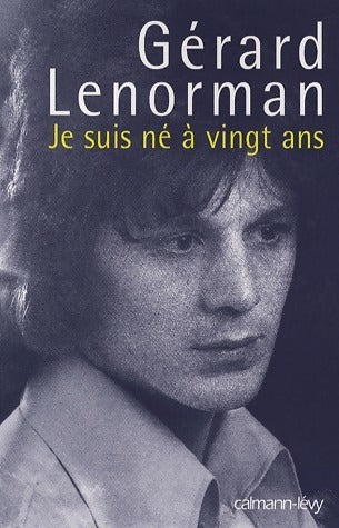Livrenpoche : Je suis né à vingt ans - Gérard Lenorman - Livre