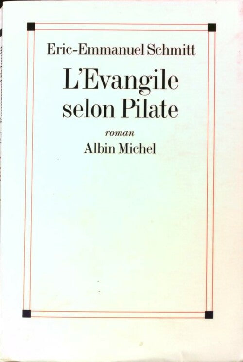 Livrenpoche : L'Evangile selon Pilate - Eric-Emmanuel Schmitt - Livre