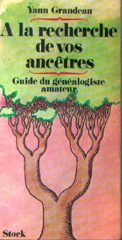 Livrenpoche : A la recherche de vos ancêtres - Yann Grandeau - Livre