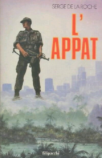 Livrenpoche : L'appât - Serge De la Roche - Livre