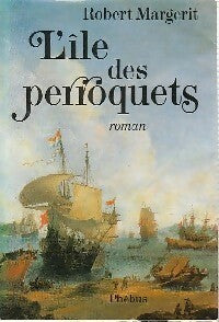 Livrenpoche : L'île des perroquets - Robert Margerit - Livre