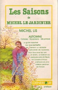 Livrenpoche : Les saisons de Michel le jardinier : Automne - Michel Lis - Livre
