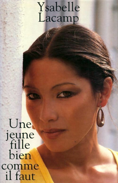 Livrenpoche : Une jeune fille bien comme il faut - Ysabelle Lacamp - Livre