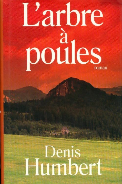 Livrenpoche : L'arbre à poules - Denis Humbert - Livre
