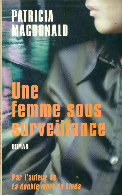 Livrenpoche : Une femme sous surveillance - Patricia J. MacDonald - Livre